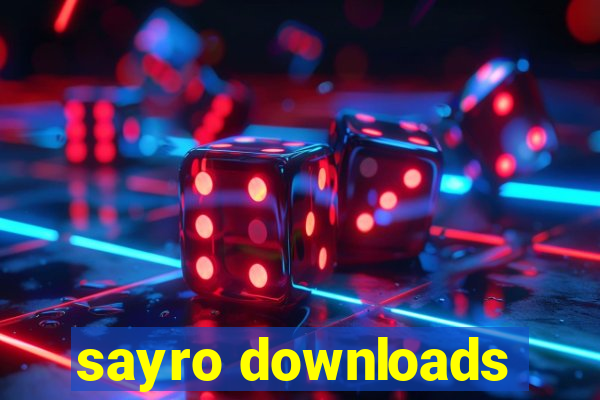 sayro downloads